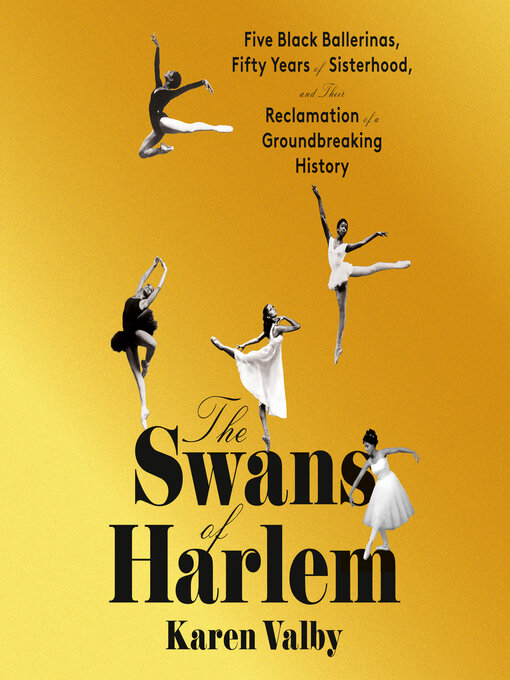 Title details for The Swans of Harlem by Karen Valby - Available